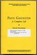 Paul Gauguin: a Complete Life