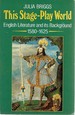 This Stage Play World: English Literature and Its Background 1580-1625