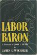 Labor Baron: a Portrait of John L. Lewis