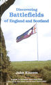 Battlefields of England and Scotland (Discovering) (Discovering S. )