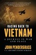 Racing Back to Vietnam: a Journey in War and Peace