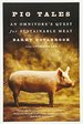Pig Tales: an Omnivore's Quest for Sustainable Meat