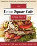 Union Square Cafe Cookbook: 160 Favorite Recipes From New York's Acclaimed Restaurant