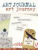 Art Journal Art Journey: Collage and Storytelling for Honoring Your Creative Process