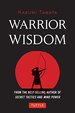Warrior Wisdom: (Analysis of Sun Tzu's the Art of War, Shokatsu Komei's the Tactics, and More)