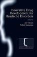 Innovative Drug Development for Headache Disorders (Frontiers in Headache Research Series)