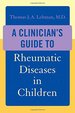 A Clinician's Guide to Rheumatic Diseases in Children