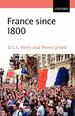 France Since 1800: Squaring the Hexagon (the Making of Modern Europe)