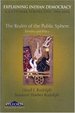 Explaining Indian Democracy: a Fifty Year Perspective 1956-2006: Volume III: the Realm of the Public Sphere Identity and Policy (V. 3)