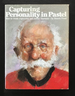 Capturing Personality in Pastel