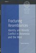 Fracturing Resemblances: Identity and Mimetic Conflict in Melanesia and the West