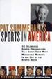 Pat Summeralls Sports in America: 32 Celebrated Sports Personalities Talk About Their Most Memorable Moments in and Out of the Sports Arena (Hardcover)