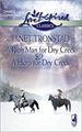 A Rich Man for Dry Creek & a Hero for Dry Creek (Paperback)