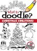 What to Doodle? Christmas Creations! (Dover Doodle Books) (Paperback)