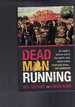 Dead Man Running: an Insider's Story on One of the World's Most Feared Outllaw Motorcycle Gangs. the Bandidios