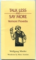 Talk Less and Say More: Vermont Proverbs