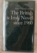 The British and Irish Novel Since 1960