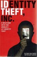 Identity Theft, Inc: a Wild Ride With the World's #1 Identity Thief