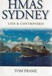 Hmas Sydney: Loss and Controversy