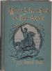 What a Boy Saw in the Army: a Story of Sight-Seeing and Adventure in the War for the Union