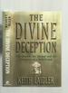 The Divine Deception; the Church, the Shroud and the Creation of a Holy Fraud