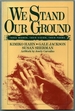 We Stand Our Ground: Three Women, Their Vision, Their Poems