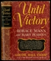 Until Victory: Horace Mann and Mary Peabody