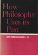 How Philosophy Uses its Past.