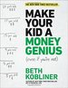 Make Your Kid a Money Genius (Even If You'Re Not): a Parents' Guide for Kids 3 to 23