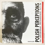 Polish Perceptions: Ten Contemporary Photographers 1977-88