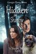 Hidden in Shadow (in Shadow Trilogy) (Volume 1) (Paperback)