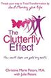 The Clutterfly Effect-Tweak Your Way to Total Transformation By Decluttering Your Life: How Small Steps Can Yield Big Results (Paperback)