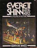 Everett Shinn, 1876-1953: a Figure in His Time
