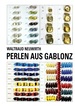 Perlen Aus Gablonz: Historismus, Jugendstil = Beads From Gablonz Historicism, Art Nouveau