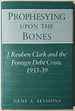 Prophesying Upon the Bones: J. Reuben Clark and the Foreign Debt Crisis, 1933-39