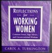 Reflections for Working Women: Common Sense, Sage Advice, and Unconventional Wisdom (McGraw-Hill Reflections Series)