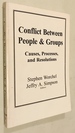 Conflict Between People and Groups: Causes, Processes, and Resolutions (Nelson-Hall Series in Psychology)