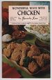 Wonderful Ways With Chicken (a Harvest Home Cookbook)