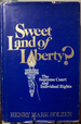 Sweet Land of Liberty? the Supreme Court and Individual Rights