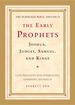 The Early Prophets: Joshua, Judges, Samuel, and Kings-the Schocken Bible, Volume II