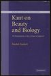 Kant on Beauty and Biology: an Interpretation of the Critique of Judgment