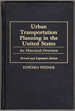 Urban Transportation Planning in the United States: an Historical Overview, 2nd Edition (Human Evolution, Behavior and)