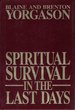 Spiritual Survival in the Last Days