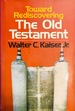 Toward Rediscovering the Old Testament