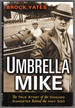 Umbrella Mike: the True Story of the Chicago Gangster Behind the Indy 500