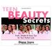 Teen Beauty Secrets: Fresh, Simple & Sassy Tips for Your Perfect Look (Paperback)