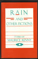 Rain and Other Fictions Stories By Maurice Kenny