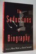 The Seductions of Biography (Culturework: a Book Series From the Center for Literacy and Cultural Studies at Harvard)