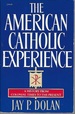 The American Catholic Experience
