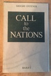 Call to the Nations: Extracts from the Writings of Shoghi Effendi